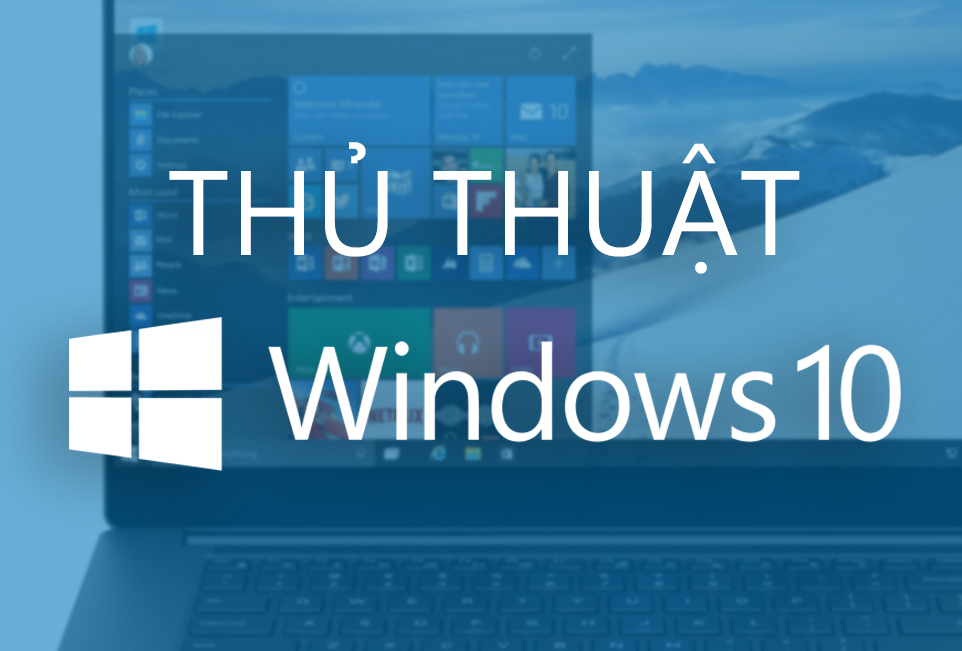 Những Thủ Thuật Khi Sử Dụng Bản Quyền Windows 10